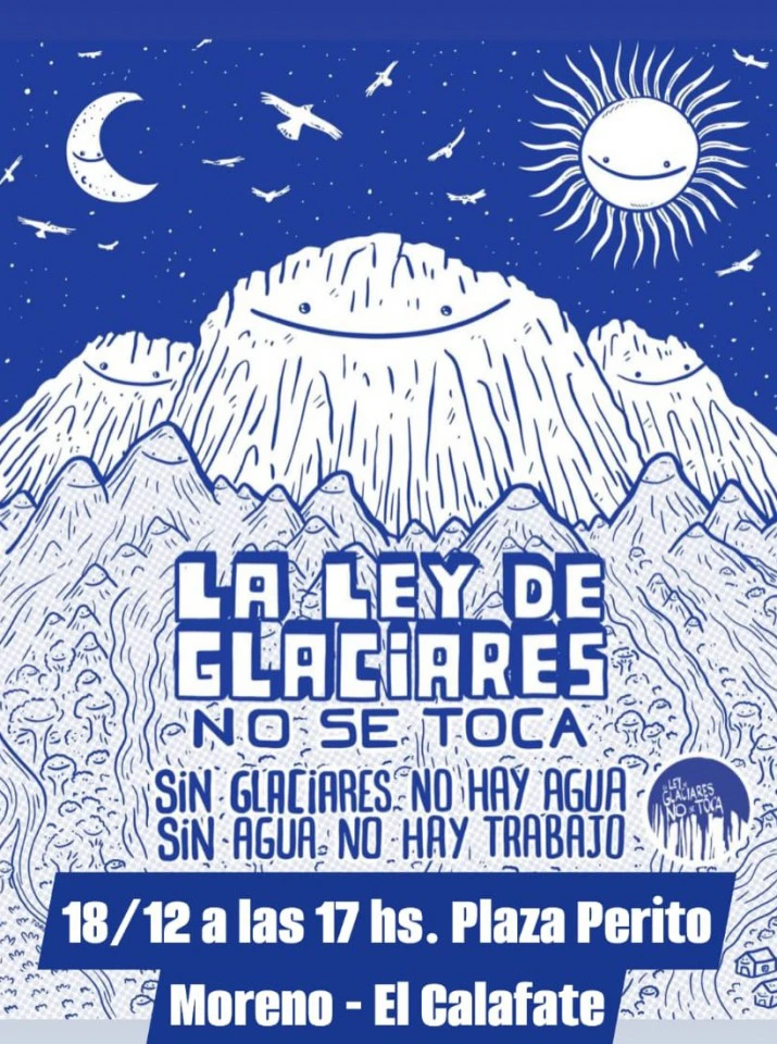 Habrá manifestaciones en Santa Cruz contra la modificación de la Ley de Glaciares: "Es una reforma regresiva y muy peligrosa"